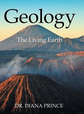 Geology: The Living Earth by Prince, Diana