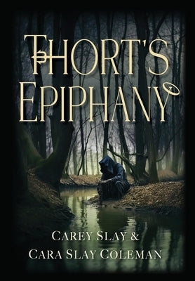 Thort's Epiphany by Slay, Carey