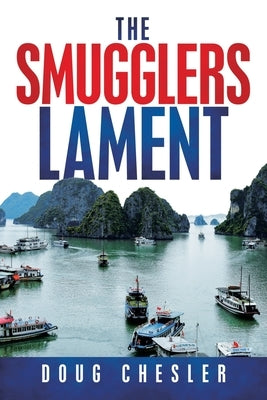 The Smugglers Lament by Chesler, Doug