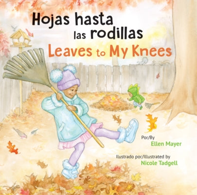 Hojas Hasta Las Rodillas / Leaves to My Knees by Mayer, Ellen