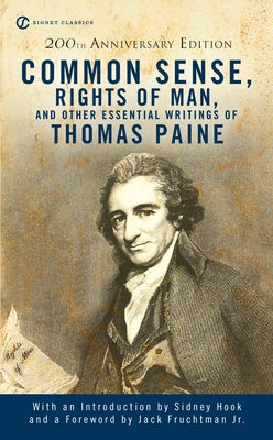 Common Sense, Rights of Man, and Other Essential Writings of Thomas Paine by Paine, Thomas