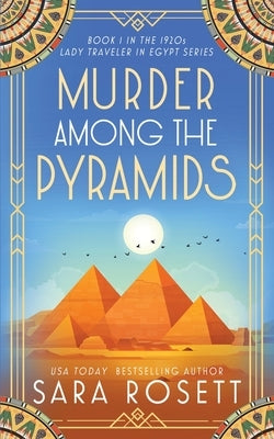 Murder Among the Pyramids by Rosett, Sara