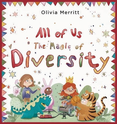 All of Us: The Magic of Diversity by Merritt, Olivia