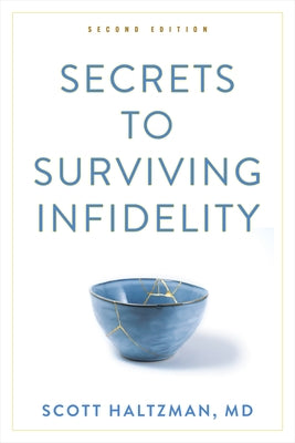 Secrets to Surviving Infidelity by Haltzman, Scott