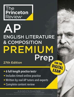 Princeton Review AP English Literature & Composition Premium Prep, 27th Edition: 6 Practice Tests + Digital Practice Online + Content Review by The Princeton Review