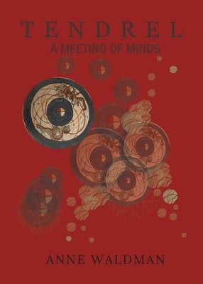Tendrel: A Meeting of Minds by Waldman, Anne