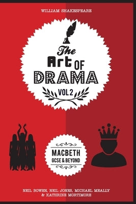 The Art of Drama, Volume 2: Macbeth by Jones, Neil