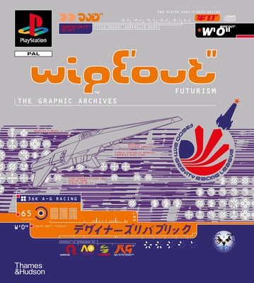 Wipeout Futurism: The Visual Archives by Harris, Duncan