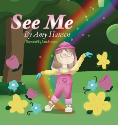 See Me by Hansen, Amy