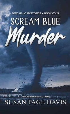 Scream Blue Murder: True Blue Mysteries by Davis, Susan Page