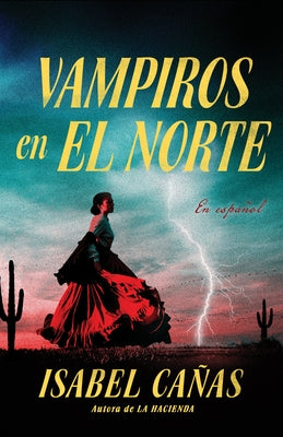 Vampiros En El Norte / Vampires of El Norte by Ca&#241;as, Isabel