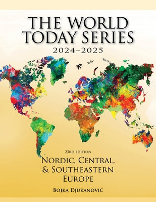 Nordic, Central, and Southeastern Europe 2024-2025 by Djukanovic, Bojka