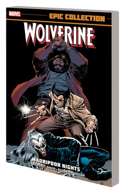 Wolverine Epic Collection: Madripoor Nights [New Printing 2] by Claremont, Chris