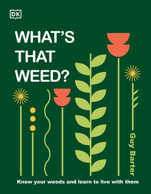 What's That Weed?: Know Your Weeds and Learn to Live with Them by DK