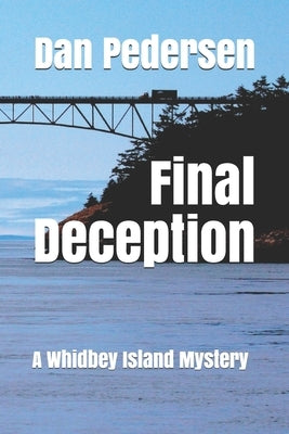 Final Deception: A Whidbey Island Mystery by Pedersen, Dan