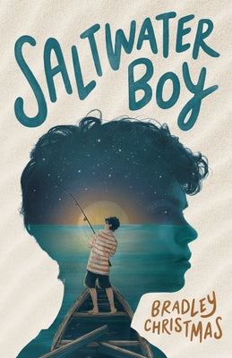 Saltwater Boy by Christmas, Bradley