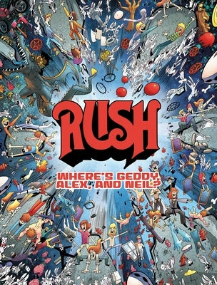 Rush: Where's Geddy, Alex, and Neil? by Calcano, David