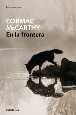 En La Frontera / The Crossing by McCarthy, Cormac