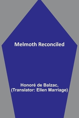 Melmoth Reconciled by de Balzac, Honor&#233;