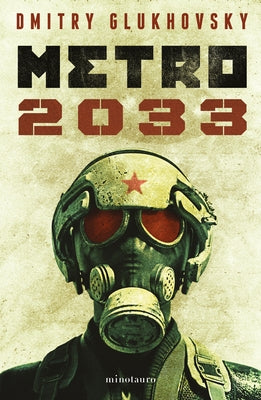 Metro 2033 (Novela / A Novel) by Glukhovsky, Dmitry