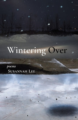 Wintering Over by Lee, Susannah