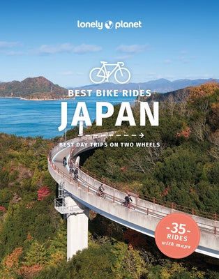 Lonely Planet Best Bike Rides Japan by Hoy, Selena