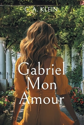 Gabriel Mon Amour by Klein, C. a.