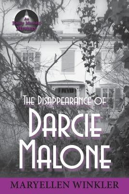 The Disappearance of Darcie Malone: An Emily Menotti Mystery by Winkler, Maryellen