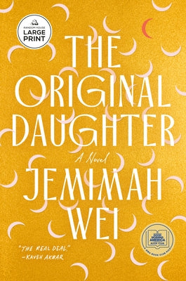 The Original Daughter: A GMA Book Club Pick by Wei, Jemimah