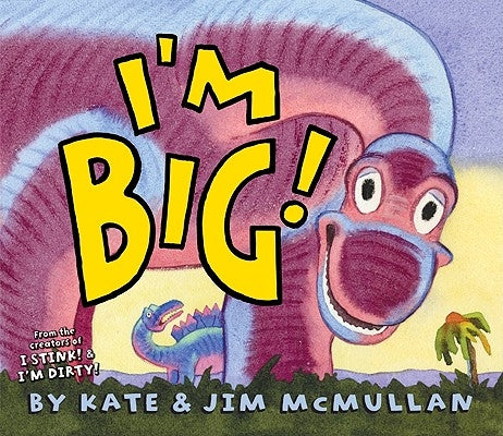 I'm Big! by McMullan, Kate