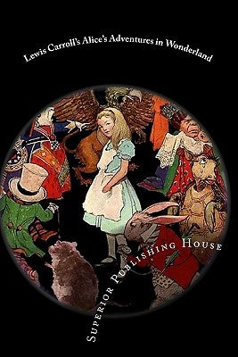 Lewis Carroll's Alice's Adventures in Wonderland by Carroll, Lewis