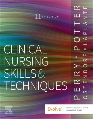 Clinical Nursing Skills and Techniques by Perry, Anne G.