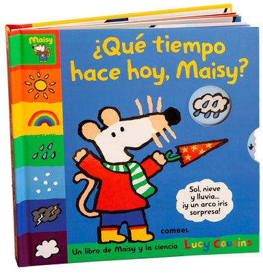 ¿Qué Tiempo Hace Hoy, Maisy? / What's the Weather Like Today, Maisy?: Volume 4 by Cousins, Lucy