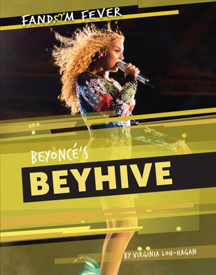 Beyoncé's Beyhive by Loh-Hagan, Virginia