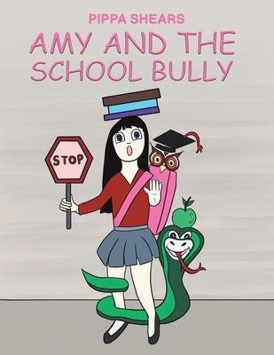 Amy and the School Bully by Shears, Pippa