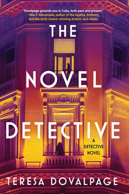 The Novel Detective: A Detective Novel by Dovalpage, Teresa