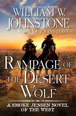 Rampage of the Desert Wolf by Johnstone, William W.