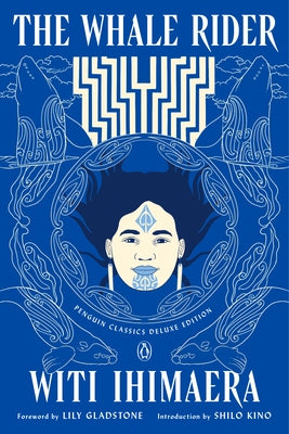 The Whale Rider: (Penguin Classics Deluxe Edition) by Ihimaera, Witi
