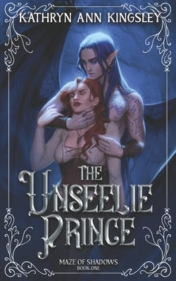 The Unseelie Prince by Kingsley, Kathryn Ann