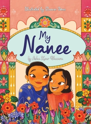 My Nanee by Bhamra, Asha Kaur