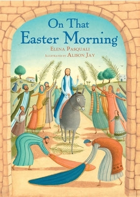 On That Easter Morning by Pasquali, Elena