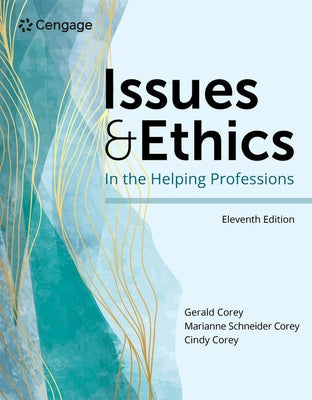 Issues and Ethics in the Helping Professions by Corey, Gerald