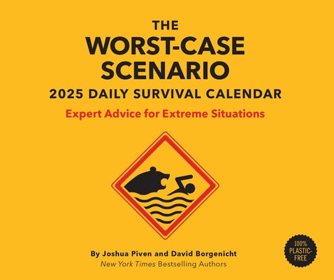 The Worst-Case Scenario Survival 2025 Daily Calendar: Expert Advice for Extreme Situations by Borgenicht, David