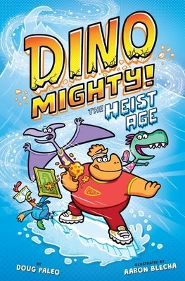 The Heist Age: Dinosaur Graphic Novel by Paleo, Doug
