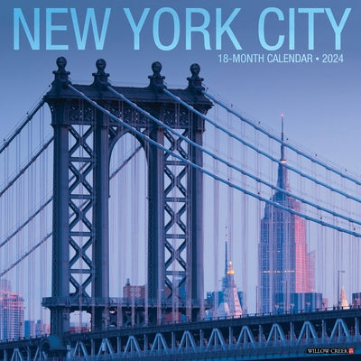 New York City 2024 12 X 12 Wall Calendar by Willow Creek Press