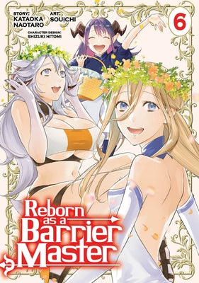 Reborn as a Barrier Master (Manga) Vol. 6 by Naotaro, Kataoka