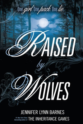 Raised by Wolves by Barnes, Jennifer Lynn