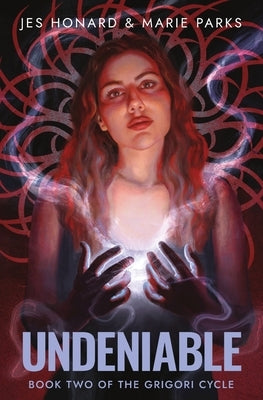 Undeniable: The Grigori Cycle, Book 2 by Honard, Jes