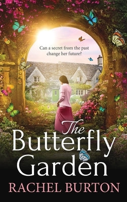The Butterfly Garden by Burton, Rachel