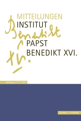 Mitteilungen Institut Papst Benedikt XVI by Schnell &. Steiner